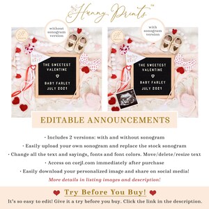 May include: Editable announcement for a baby's arrival. Two versions are shown, one with and one without a sonogram. The announcement features a letter board with the text "The Sweetest Valentine" and "Baby Farley July 2021".