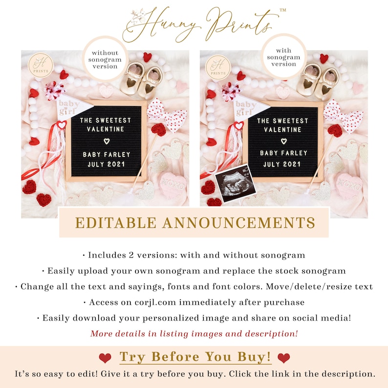 May include: Editable announcement for a baby's arrival. Two versions are shown, one with and one without a sonogram. The announcement features a letter board with the text "The Sweetest Valentine" and "Baby Farley July 2021".