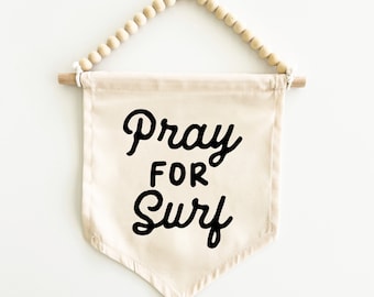 Pray For Surf Canvas Hang Sign: Surf Decor for Kid's Rooms, Surf Nursery, Surf Playroom, Beach House Decor, Coastal Decor {Black}