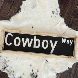 Cowboy Way- Rustic Wood Sign