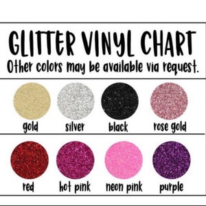 May include: A chart showing different colors of glitter vinyl. The colors are gold, silver, black, rose gold, red, hot pink, neon pink, and purple.