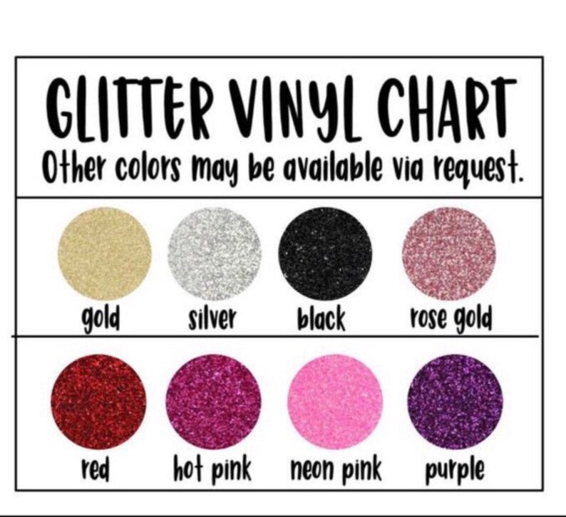 May include: A chart showing different colors of glitter vinyl. The colors are gold, silver, black, rose gold, red, hot pink, neon pink, and purple.