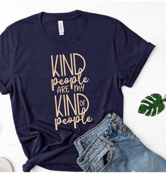 Slogan Shirts, Quote Shirts, Funny Shirts, Graphic Tee, Shirts With Sayings, Unisex T-Shirts, Be Kind, Positive Shirts, New Years Shirt,