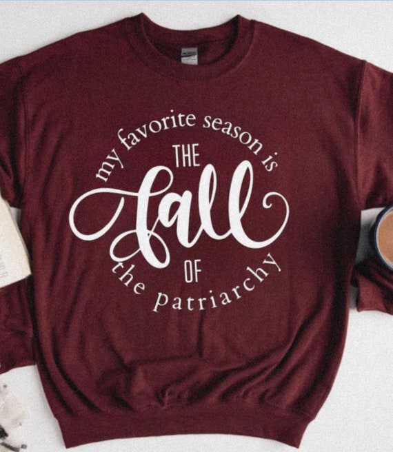 Fall T-Shirts, Fall of the Patriarchy, Fall Tees, Sweater weather, Autumn T-Shirts, It’s fall y’all,Coffee Gift, Fall Gifts, pumpkin spice