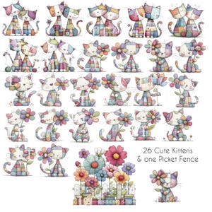 May include: Watercolor illustration featuring 26 cute kittens with patchwork patterns in various colors. Some kittens hold flowers. The image includes a picket fence with colorful flowers and the text "26 Cute Kittens & one Picket Fence."