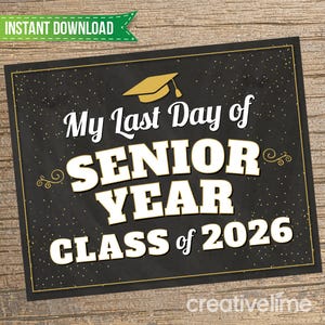 Last Day of Senior Year Sign: High School Graduation (PDF & JPEG)