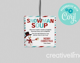 May include: A printable gift tag featuring a snowman holding a cup of hot chocolate. The tag has red and blue stripes and says "Snowman Soup" in red and blue letters. The text reads "When the weather outside is frightful, Snowman Soup can be delightful! Pour the ingredients in a cup, add hot water & stir it up! Merry Christmas from, Emma."