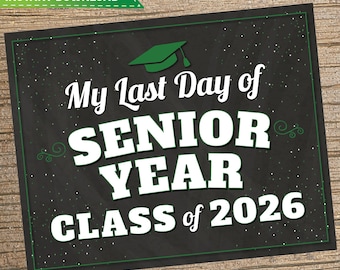 Senior Year Last Day Sign – High School Graduation Photo Prop (Digital Download)