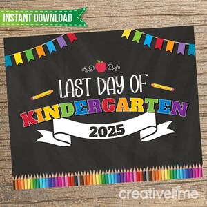 Last Day of Kindergarten Sign Last Day of School Sign Printable Kindergarten Graduation Photo Props Chalkboard Sign Instant Download