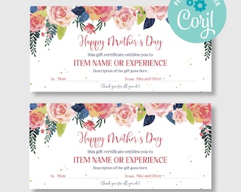 May include: Printable gift certificate template with a floral design. The text reads "Happy Mother's Day" and "This gift certificate entitles you to ITEM NAME OR EXPERIENCE".