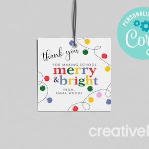 EDITIERBAR, SOFORTIGER DOWNLOAD Danke, dass Sie die Schule so fröhlich und hell gemacht haben Geschenkanhänger, Lehrer Weihnachtsgeschenkanhänger, Feiertag Weihnachten druckbarer Anhänger