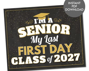 Senior Last First Day Sign Class of 2027, Gold Senior First Day of School Sign, 8x10 Printable Graduation Photo Prop, Instant Download