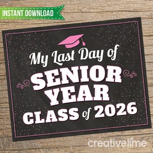 Senior Year Last Day Sign: High School Graduation Photo Prop (Digital Download)