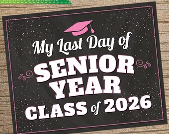 Senior Year Last Day Sign: High School Graduation Photo Prop (Digital Download)