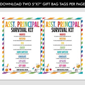 May include: Two 5"x7" gift bag tags with the text "ASST. PRINCIPAL SURVIVAL KIT". The tags have a colorful border and include a list of items like a marker, notepad, pen, eraser, hand sanitizer, chocolate, lip gloss, and gift card.