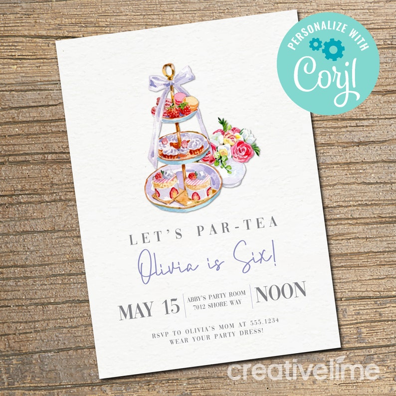May include: A white invitation card featuring a watercolor illustration of a three-tiered dessert stand with pastries and a bouquet of flowers. Text reads: LET'S PAR-TEA, Olivia is Six!, MAY 15, ABBY'S PARTY ROOM, 7012 SHORE WAY, NOON, RSVP TO OLIVIA'S MOM AT 555.1234, WEAR YOUR PARTY DRESS!