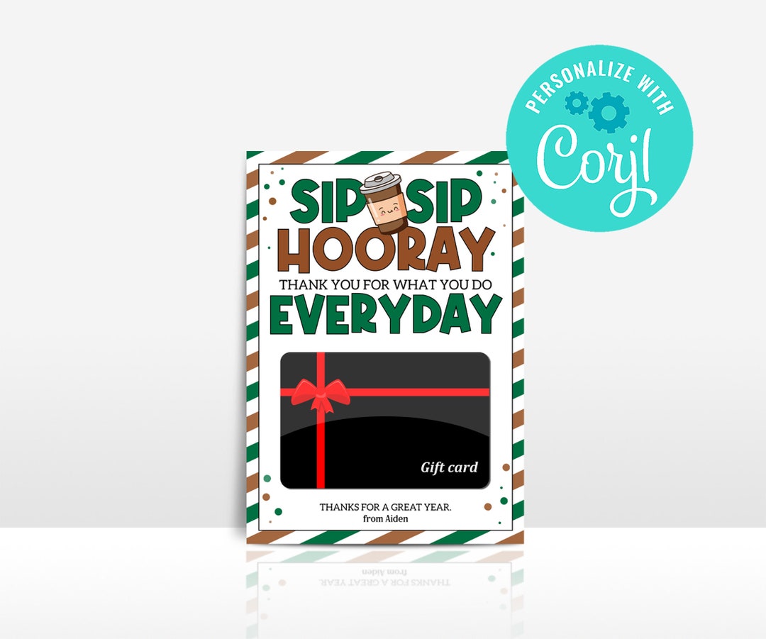 EDITABLE INSTANT DOWNLOAD Sip Sip Hooray Teacher Coffee Gift Card ...