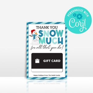 EDITABLE, INSTANT DOWNLOAD Printable Thank You Snow Much Printable Christmas Gift Card Holder, Teacher, Employee Holiday Gift Card Holder