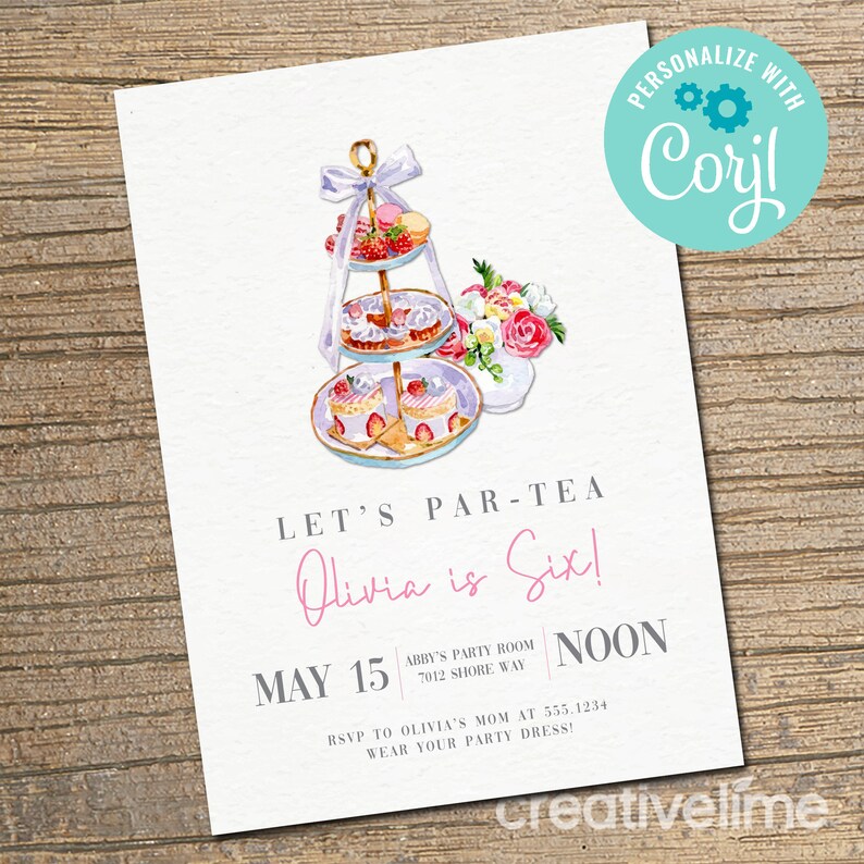 May include: A white invitation card featuring a watercolor illustration of a three-tiered dessert stand with pastries and a bouquet of flowers. Text reads: LET'S PAR-TEA, Olivia is Six!, MAY 15, NOON, ABBY'S PARTY ROOM 7012 SHORE WAY, RSVP TO OLIVIA'S MOM AT 555.1234, WEAR YOUR PARTY DRESS!