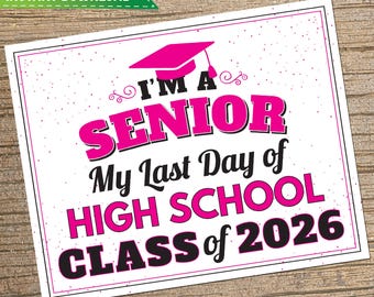 Senior Year Last Day Sign – High School Graduation Photo Prop (PDF & JPEG)