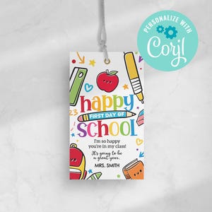 INSTANT DOWNLOAD Happy First Day of School Gift Tag Printable, Welcome Back to School Tag, Teacher Student Classroom, Personalize with Corjl