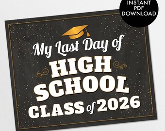 Last Day of High School Sign, Class of 2026, Graduation Sign, Grade 12 Photo Prop (PDF & JPEG)