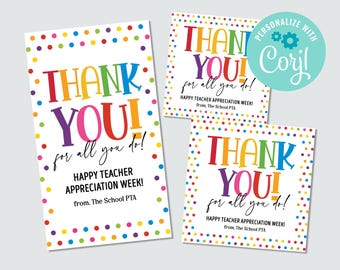 May include: Colourful thank you cards with a polka dot background. The cards say "Thank You! for all you do! Happy Teacher Appreciation Week! from, The School PTA".