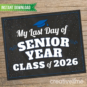 Last Day of Senior Year Sign: High School Graduation Photo Prop (Digital Download)