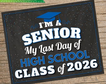 Senior Year Chalkboard Sign - Last Day of School Printable (Digital Download)