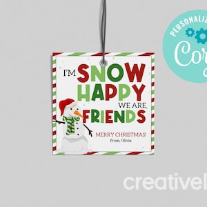 EDITABLE, INSTANT DOWNLOAD Snow Happy We Are Friends Christmas Gift Tag, Snowman Holiday Party Favor Tag, Winter Break Christmas Treat Tag