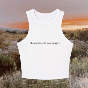 World Needs More Cowgirls Tank Top Western Tank Top for Women Cowgirl Crop Top Tank Top for Cowgirls Gift for Her Retro Tank Top
