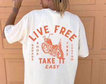 Live Free Take It Easy Shirt Tee-shirt de course de moto Tee-shirt couleurs confort Chemise tendance femme Tee-shirt avant-gardiste Tee-shirt vintage surdimensionné Tee-shirt graphique rétro