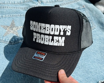 Somebodys Problem Cowgirl Trucker Hat Country Theme Hat Custom Cowgirl Trucker Hat Western Trucker Hat Women Trucker Hat Trendy Concert Hat