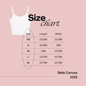 May include: White camisole top with spaghetti straps. A size chart shows measurements in inches for sizes XS to XL. The text "Size Chart" is displayed above the chart. The brand is Bella Canvas, style 1012.