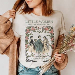 Little Women Shirt - English Literature Gift - Louisa M. Alcott Unisex TShirt - Literary Bookish Gift - Bookclub Tee