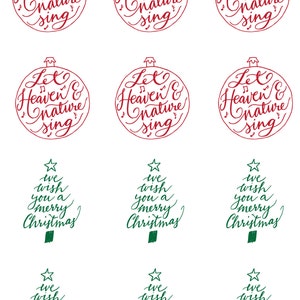 May include: Six red Christmas ornaments with the text "Let Heaven & nature sing" and four green Christmas trees with the text "We wish you a merry Christmas".