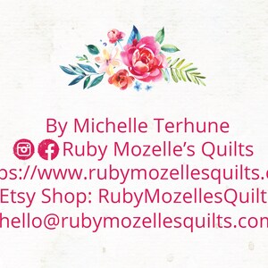 May include: A business card with a floral design at the top. The text reads "By Michelle Terhune Ruby Mozelle's Quilts" followed by a website address, Etsy shop name, and email address.
