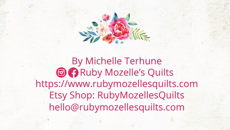 May include: A business card with a floral design at the top. The text reads "By Michelle Terhune Ruby Mozelle's Quilts" followed by a website address, Etsy shop name, and email address.