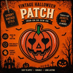 May include: An embroidered pumpkin patch featuring a bright orange pumpkin with a green stem, black heart-shaped eyes, and a jagged black mouth. The patch is displayed on an orange background with text including VINTAGE HALLOWEEN PATCH, IRON-ON OR SEW-ON, and other descriptive labels regarding its application and quality.