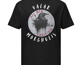 Valar Morghulis - All Men Must Die