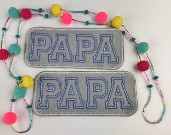 PAPA Embroidery Patch. Iron on adhesive for placement. Dad, Father, Daddy Pop Pop  5.00