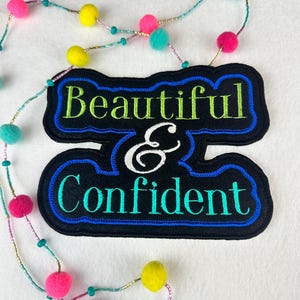Beautiful & Confident Embroidery Patch, “Large patch (6 1/4" x 4 7/8") in bright green and teal…” Sew On with Iron-On Adhesive for Placement