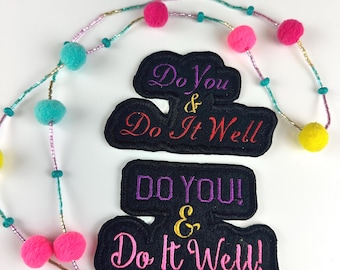 Motivational Embroidery Patch “Do You & Do It Well”, Self-Love Design, Sew On Patch with Iron-On Adhesive for Placement