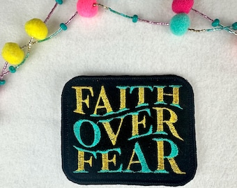 Faith Over Fear Patch, Christian Iron On Embroidery Patch, Gold and Teal Statement  for Jackets, Totes plus Backpacks