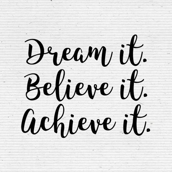 Free Free 86 Dream Believe Achieve Svg SVG PNG EPS DXF File