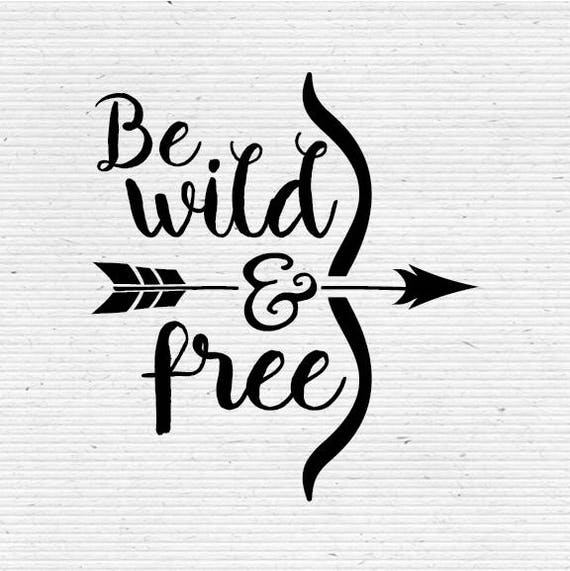 Download Free Be Wild And Free Typography Digital Cutting Files Available Etsy SVG Cut Files