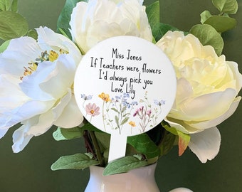 Teacher Thank You Gift - Personalised Plant Stake- - Personalised Nursery Gift, Flower Pick -  If Teachers Were Flowers Plant Stick-