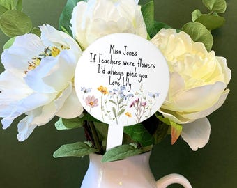 Personalised Teacher Plant Stake | If Teachers Were Flowrs I'd Pick You | Custom Printed Flower Marker | End of Term Teacher Appreciation