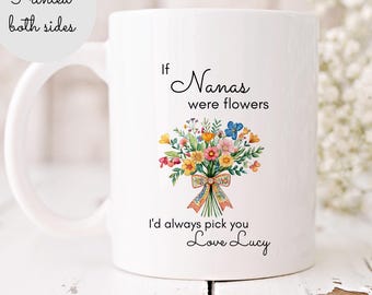 If Nanas Were Flowers I'd/We'd Pick You Mug, Cushion, Small Flower Jug, Bouquet Flowers, Floral Cushion, Tote Bag, Mother's Day Gift, Gifts