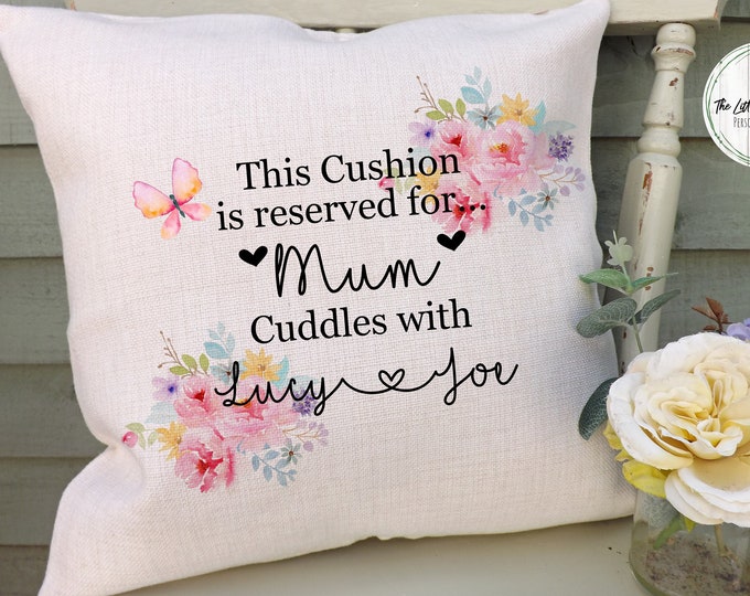 Personalised Mum  Gift, Mum Keepsake, Cuddles with Cushion, Mum Gift, Mum Keepsake, Personalised Cushion, Gifts For Her, ANY RELATION,